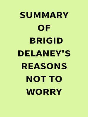 cover image of Summary of Brigid Delaney's Reasons Not to Worry